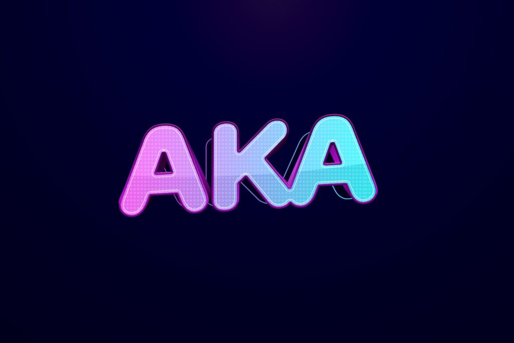 What does the acronym AKA mean?